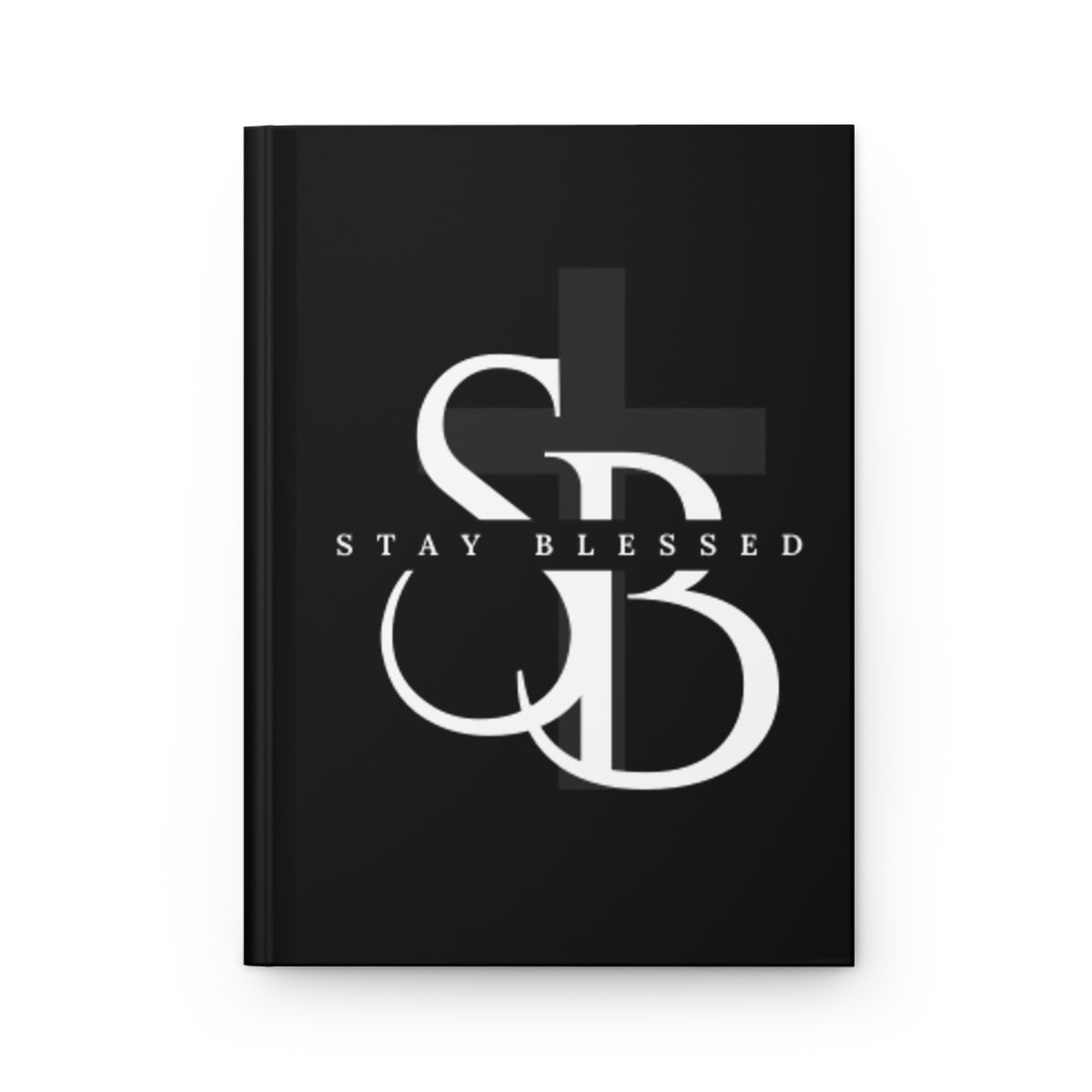 Stay Blessed Hardcover Journal — Matte Black Inspirational Notebook