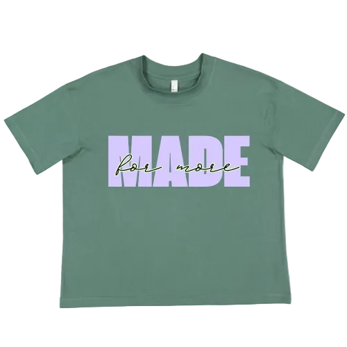 Made For More